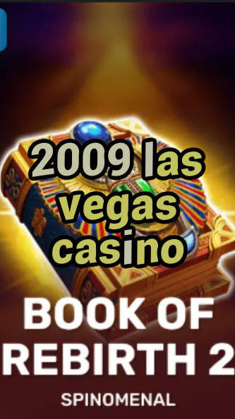 2009 las vegas casino-trdjkmsxjksdss.com